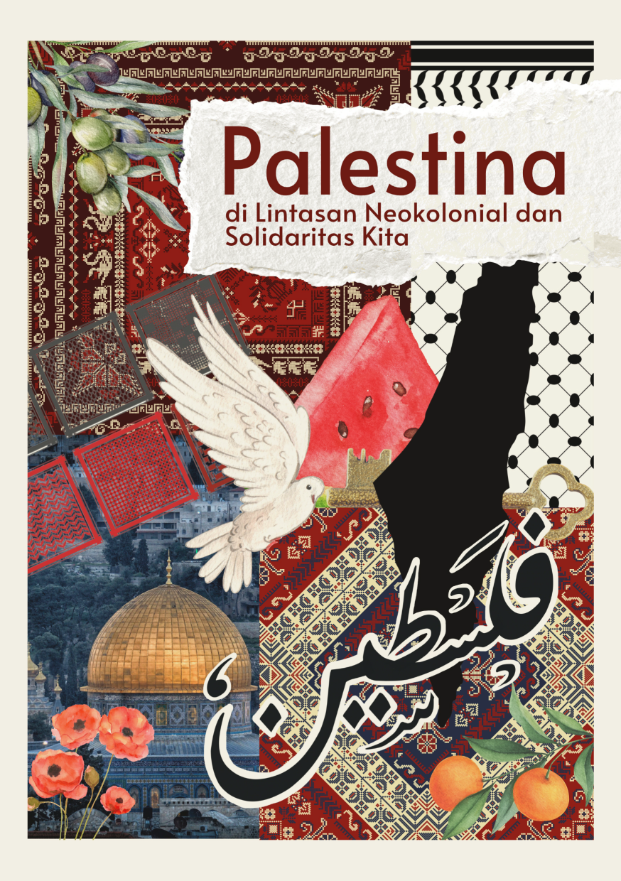 Palestina di Lintasan Neokolonial dan Solidaritas Kita